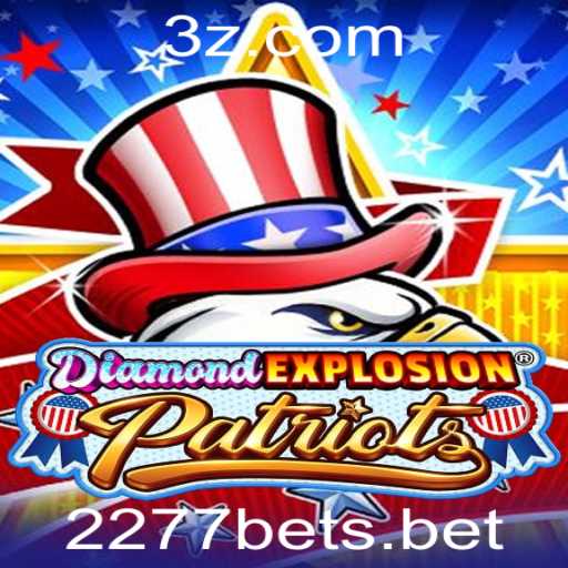 DiamondExplosionPatriots: Desvende o Mundo dos Jogos e Apostas com 2277 Bet